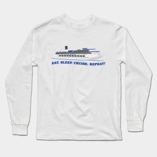 Cruise - Eat Sleep Cruise Repeat Long Sleeve T-Shirt